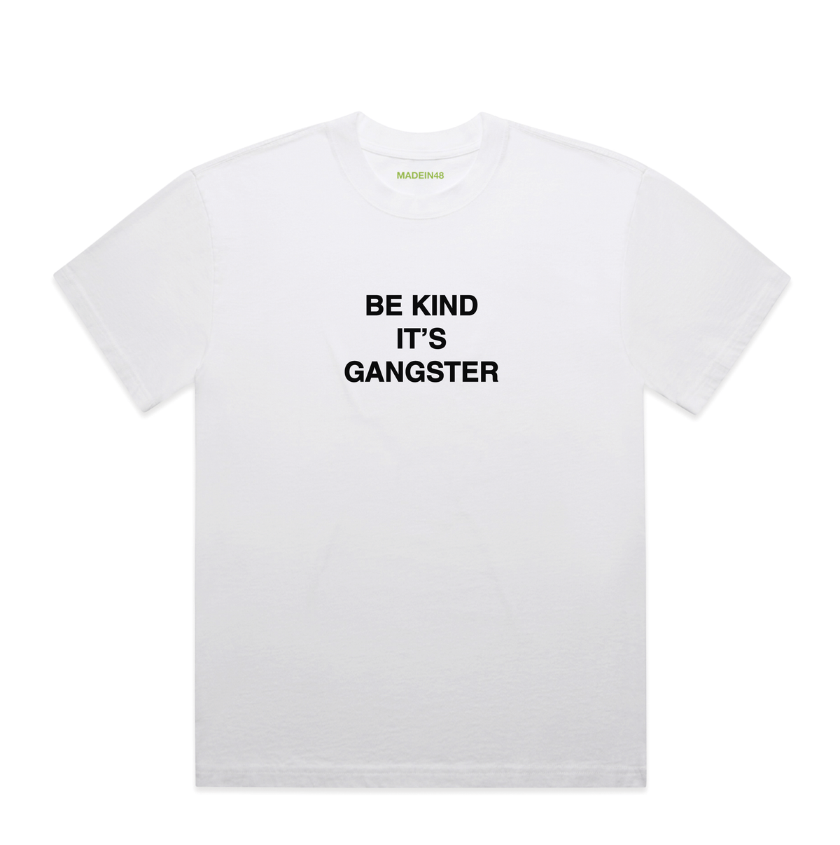 Be Nice It's Gangster T-Shirt