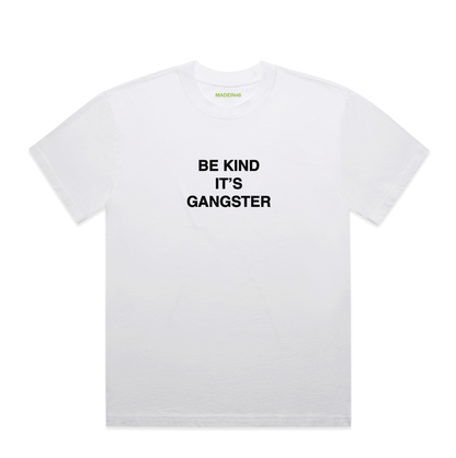 Be Nice It's Gangster T-Shirt