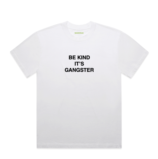 Be Nice It's Gangster T-Shirt